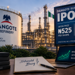 Dangote Refinery IPO at ₦525 per share and ₦65 trillion valuation, illustrating the investment decision facing Nigerian investors.
